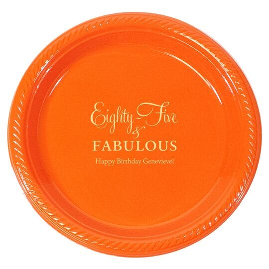 Eighty-Five & Fabulous Plastic Plates